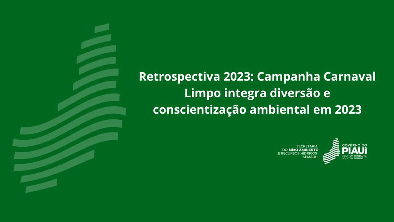 Campanha Carnaval Limpo integra diversão e conscientização ambiental em 2023