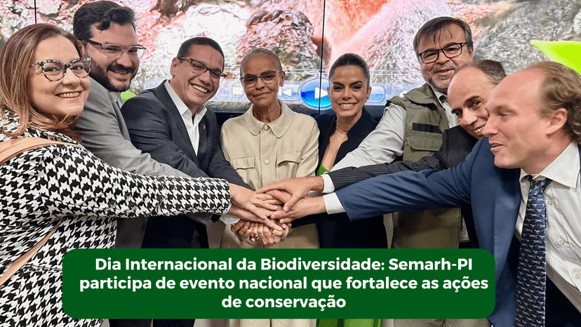 dia-internacional-da-biodiversidade-semarh-pi-participa-de-evento-nacional-que-fortalece-as-acoes-de-conservacao