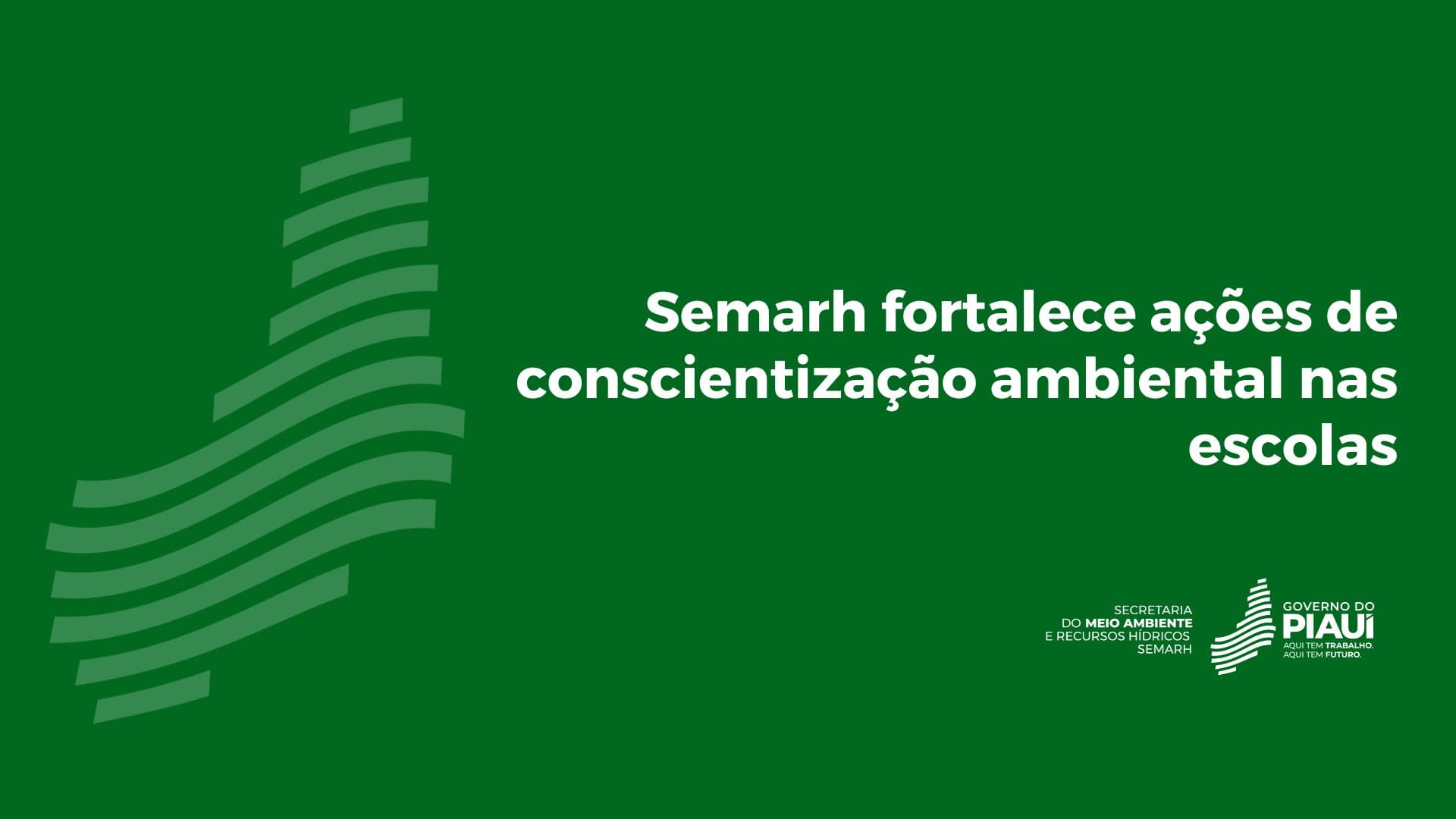 Semarh fortalece ações de conscientização ambiental nas escolas
