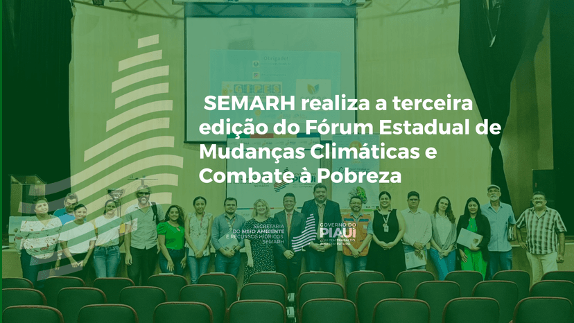 semarh-realiza-a-terceira-edicao-do-forum-estadual-de-mudancas-climaticas-e-combate-a-pobreza