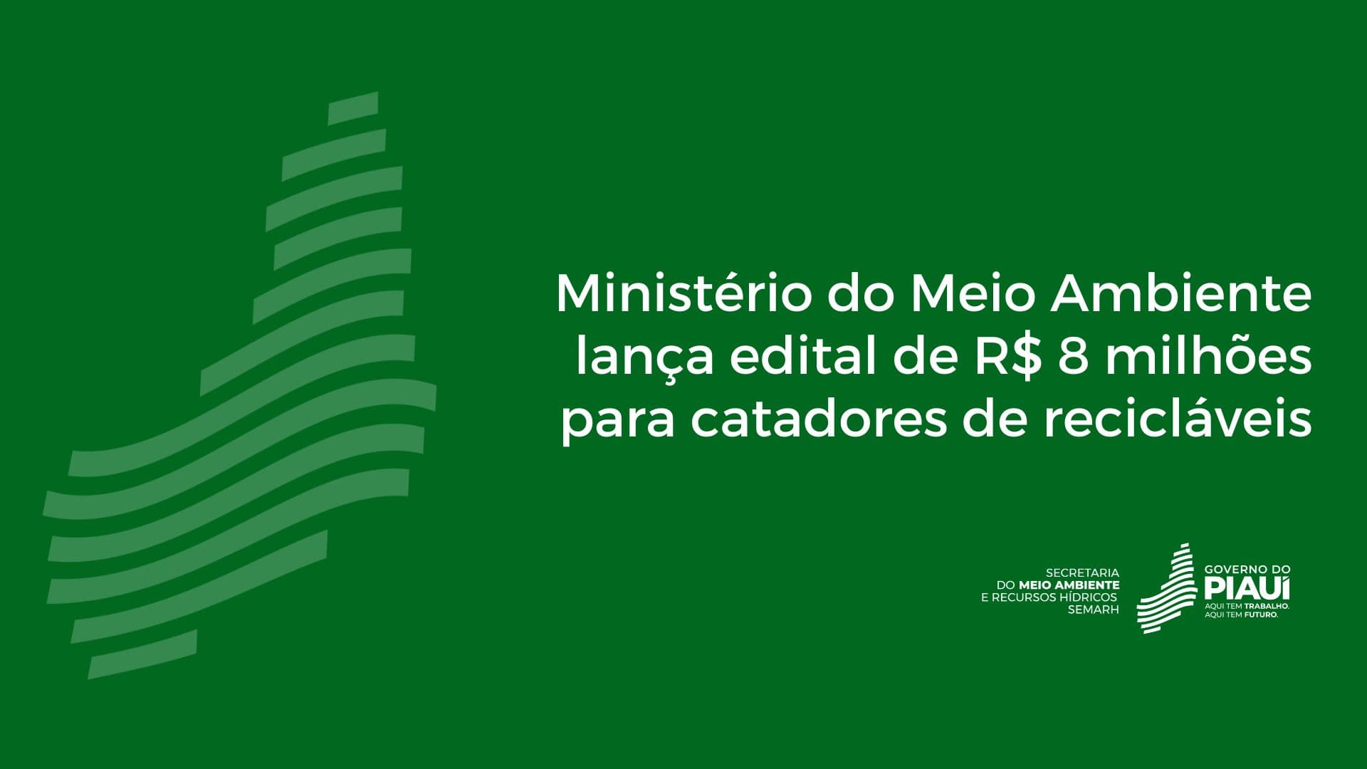 Ministério do Meio Ambiente lança edital de R$ 8 milhões para catadores de recicláveis