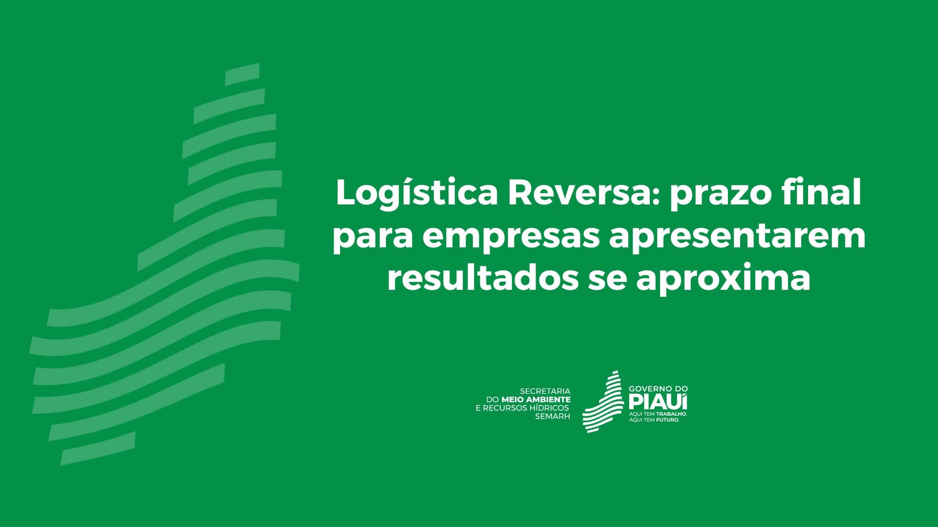 Logística Reversa: prazo final para empresas apresentarem resultados se aproxima