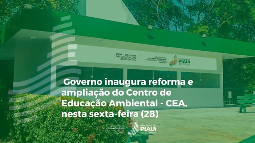governo-inaugura-reforma-e-ampliacao-do-centro-de-educacao-ambiental-nesta-sexta-28