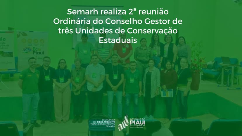 semarh-realiza-2a-reuniao-ordinaria-do-conselho-gestor-de-tres-unidades-de-conservacao-estaduais