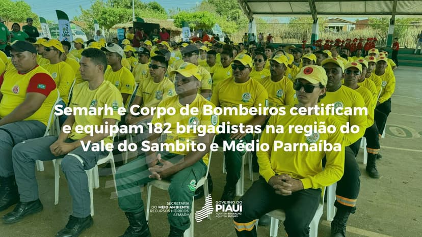semarh-e-corpo-de-bombeiros-certificam-e-equipam-182-brigadistas-na-regiao-do-vale-do-sambito-e-medio-parnaiba