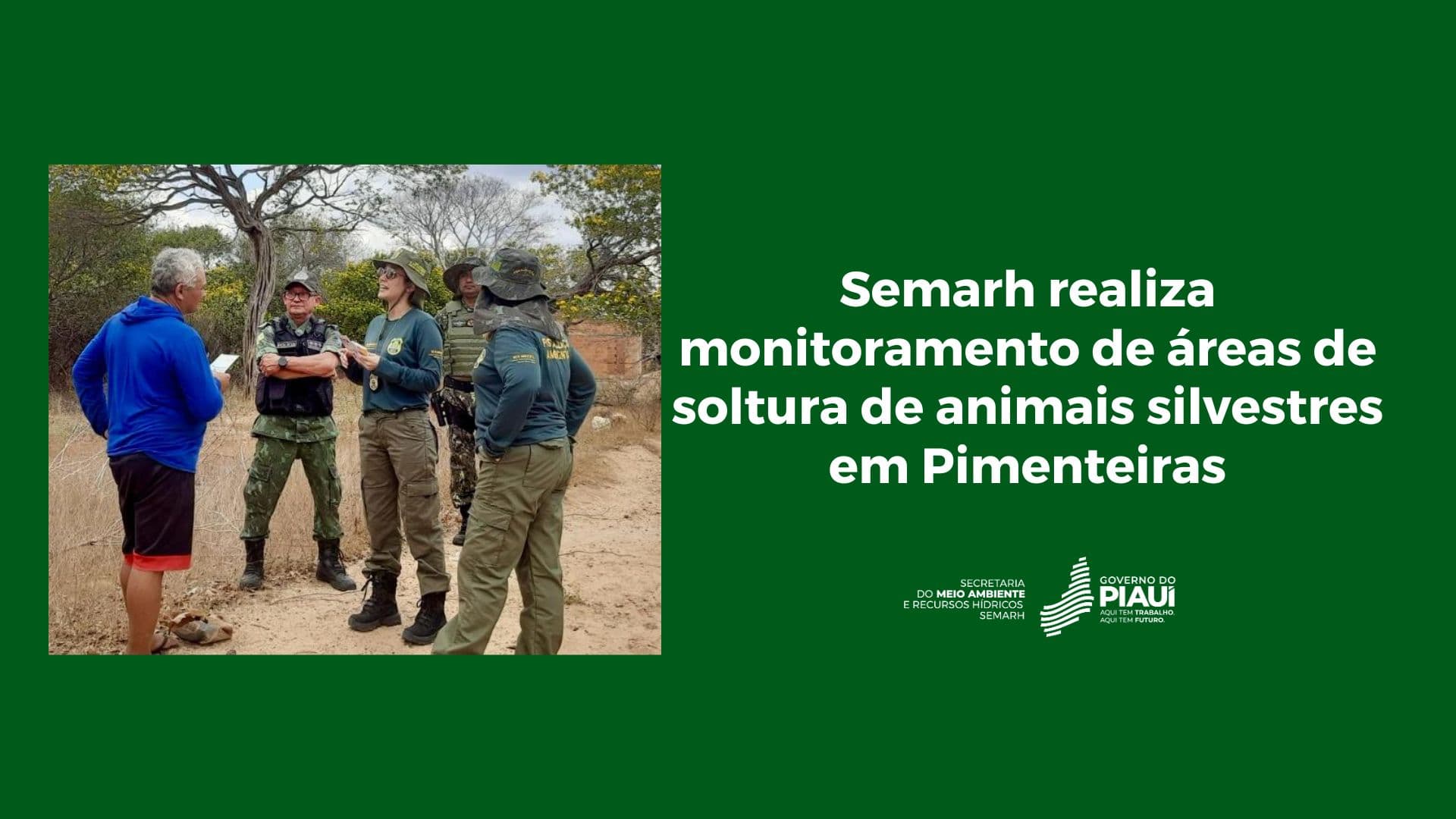 Semarh realiza monitoramento de áreas de soltura de animais silvestres em Pimenteiras