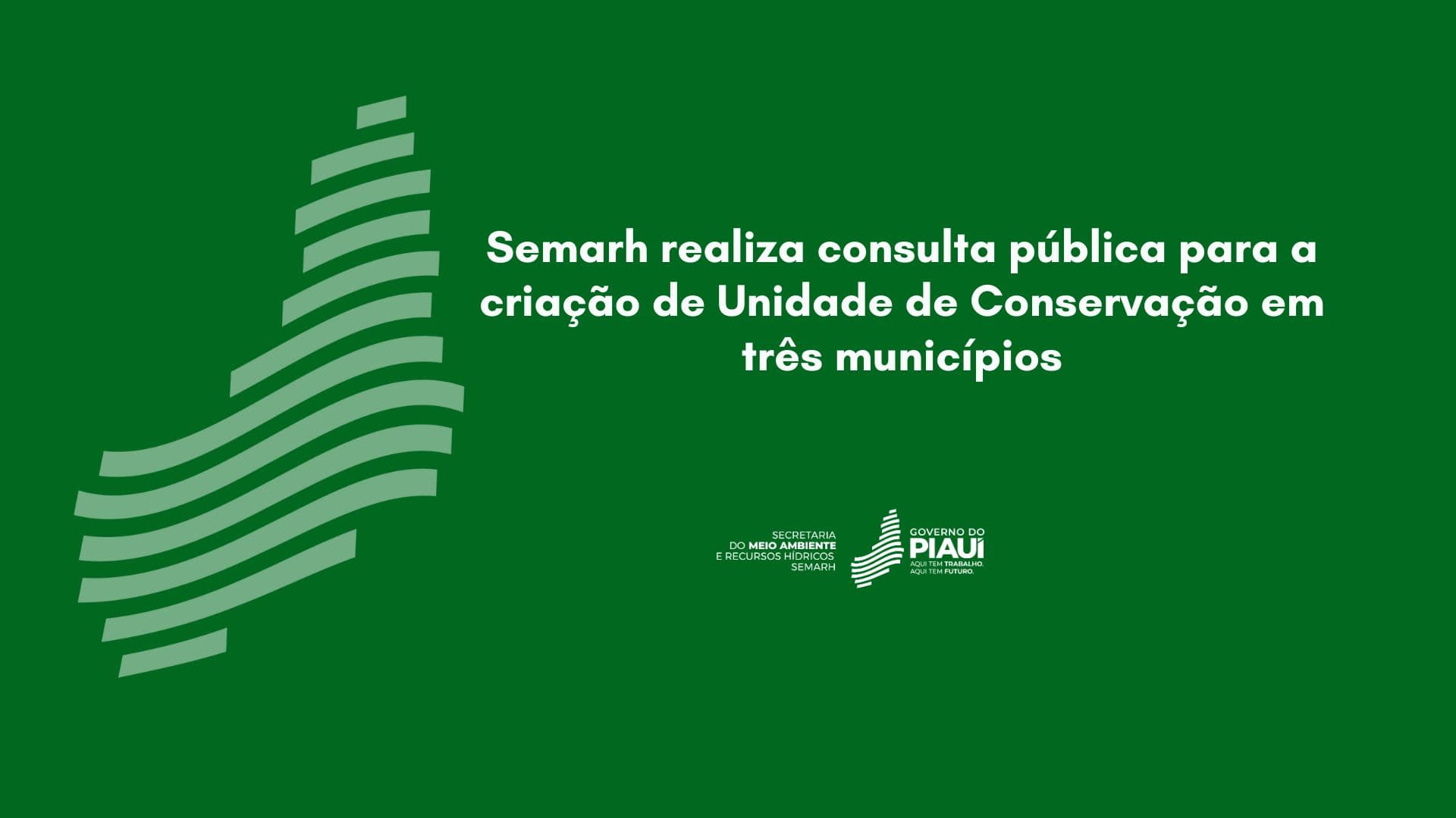 Semarh realiza consulta pública para a criação de Unidade de Conservação em três municípios