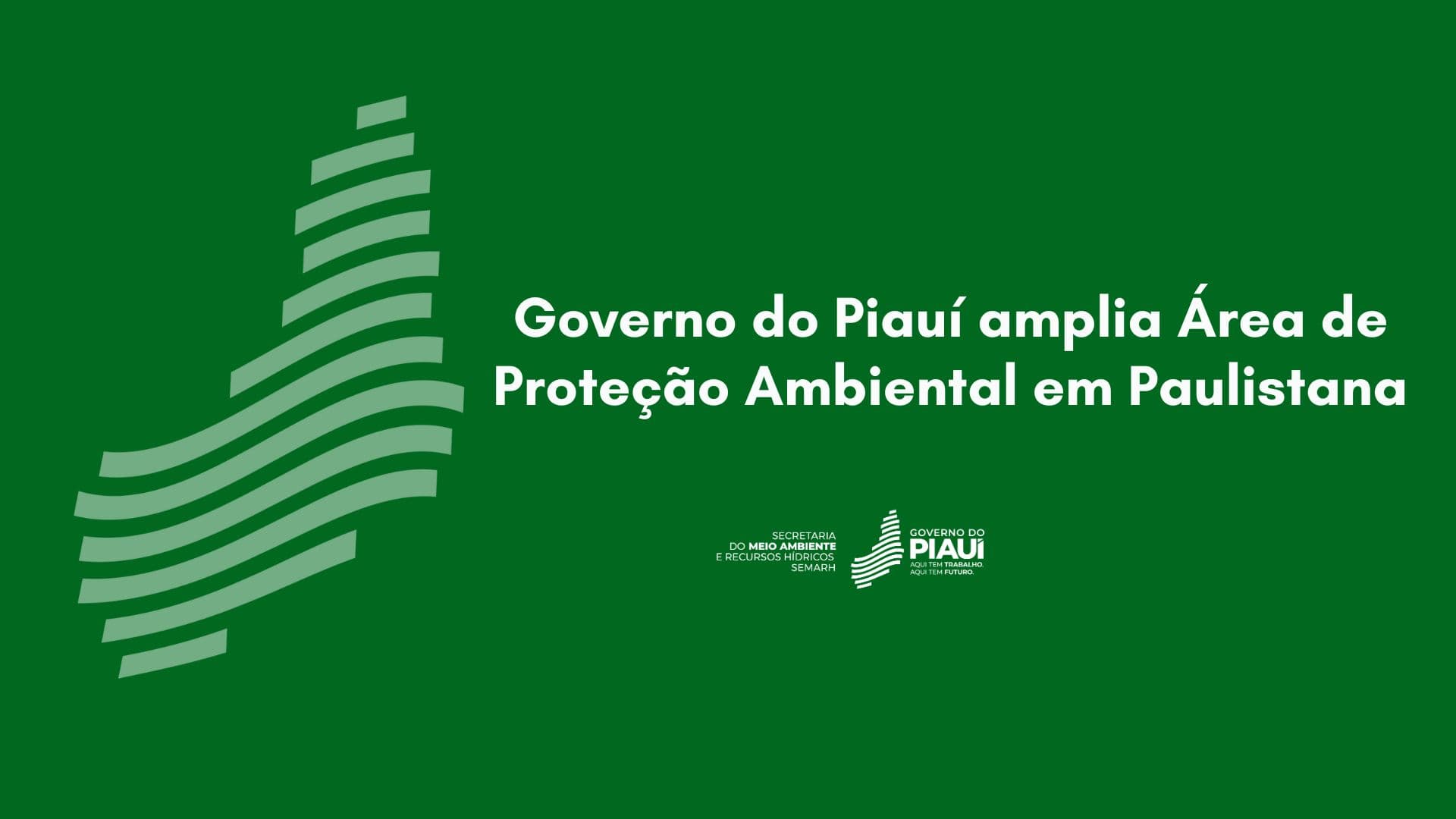Governo do Piauí amplia Área de Proteção Ambiental em Paulistana