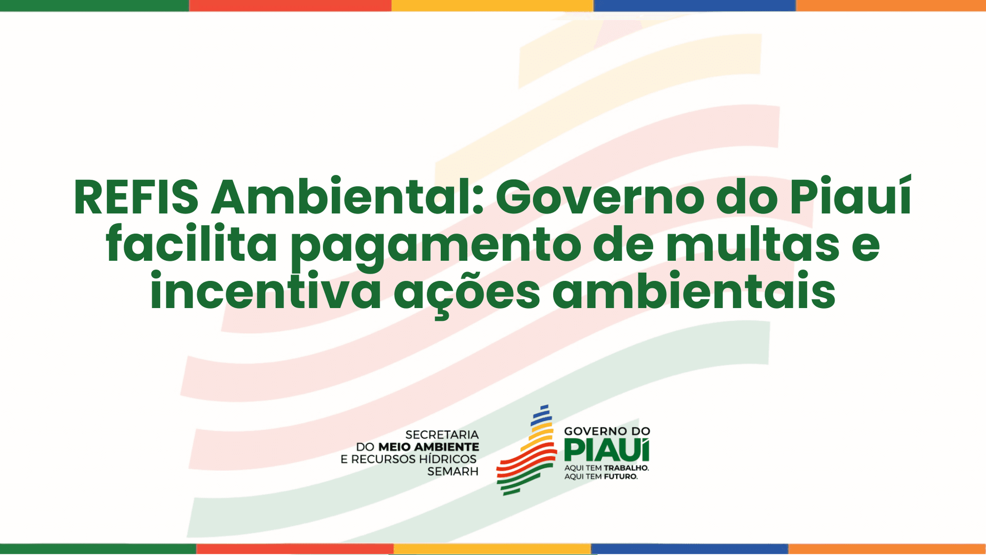 REFIS Ambiental: Governo do Piauí facilita pagamento de multas e incentiva ações ambientais