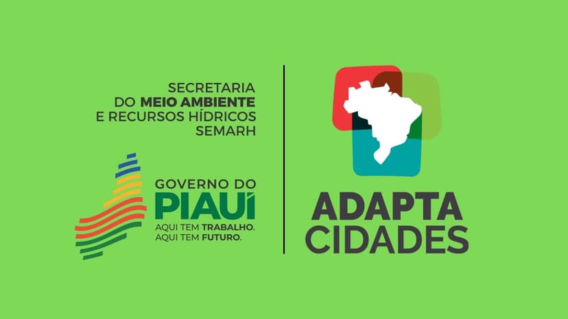 portaria-federal-confirma-adesao-do-piaui-ao-adaptacidades-e-avanco-na-adaptacao-climatica