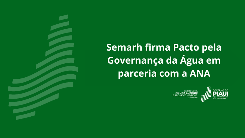 semarh-firma-pacto-pela-governanca-da-agua-em-parceria-com-a-ana